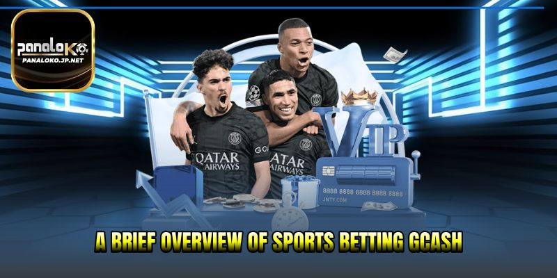 A brief overview of sports betting gcash