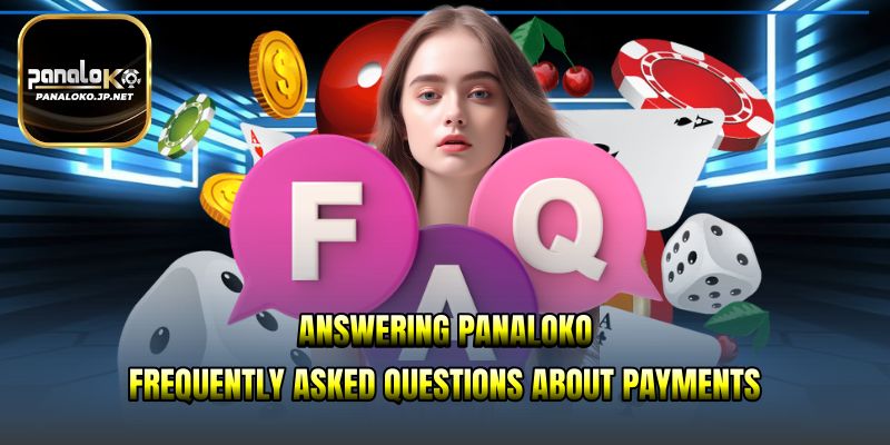 Answering PANALOKO Frequently Asked Questions about payments