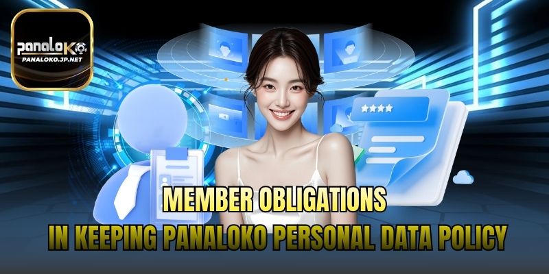 Member obligations in keeping PANALOKO Personal Data Policy
