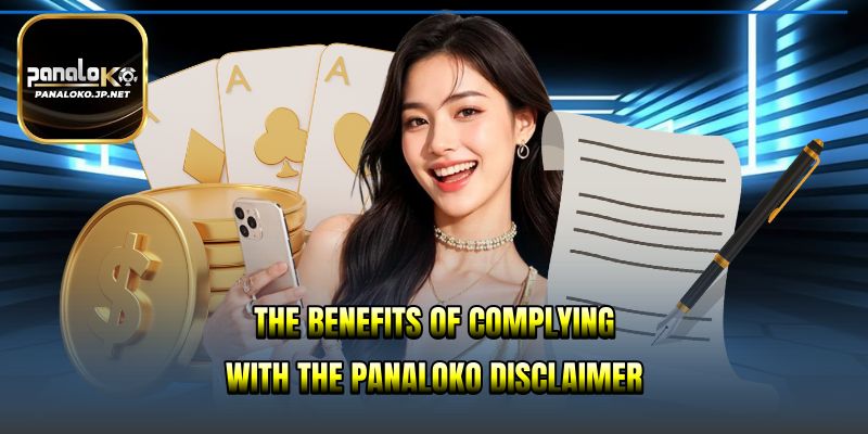 The benefits of complying with the PANALOKO Disclaimer