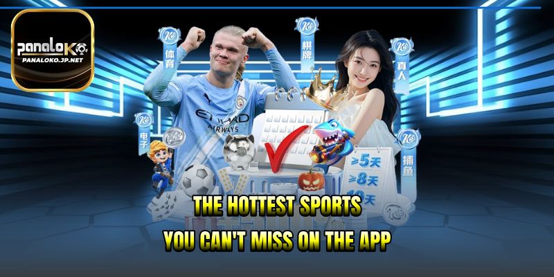 The hottest sports you can't miss on the app