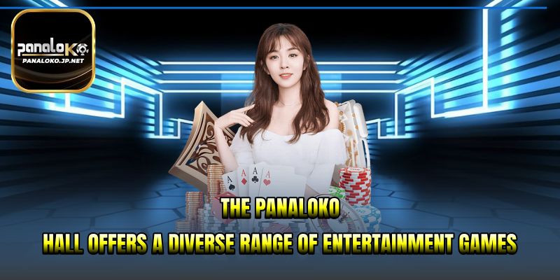 The PANALOKO hall offers a diverse range of entertainment games
