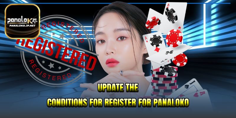 Update the conditions for Register for PANALOKO